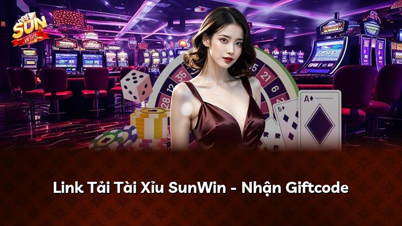 Link Tải Tài Xỉu SunWin - Nhận Giftcode