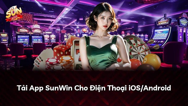 Tải App SunWin Cho Điện Thoại iOS/Android